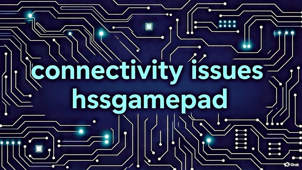 connectivity issues hssgamepad