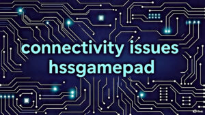 connectivity issues hssgamepad
