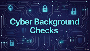 Cyber Background Checks