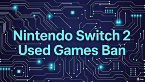 Nintendo Switch 2 Used Games Ban