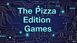The Pizza Edition Games